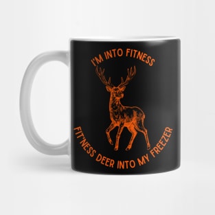 I'm into Fitness, Fit'ness Deer into My Freezer Mug